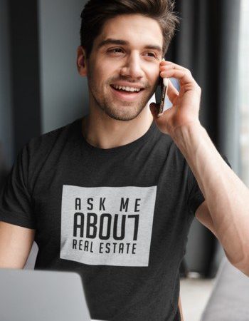 ask about real estate tshirt